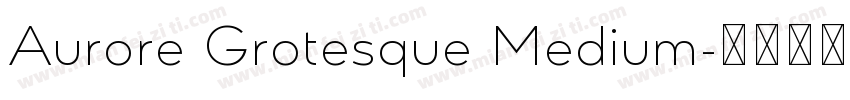 Aurore Grotesque Medium字体转换